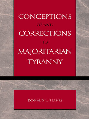 cover image of Conceptions of and Corrections to Majoritarian Tyranny